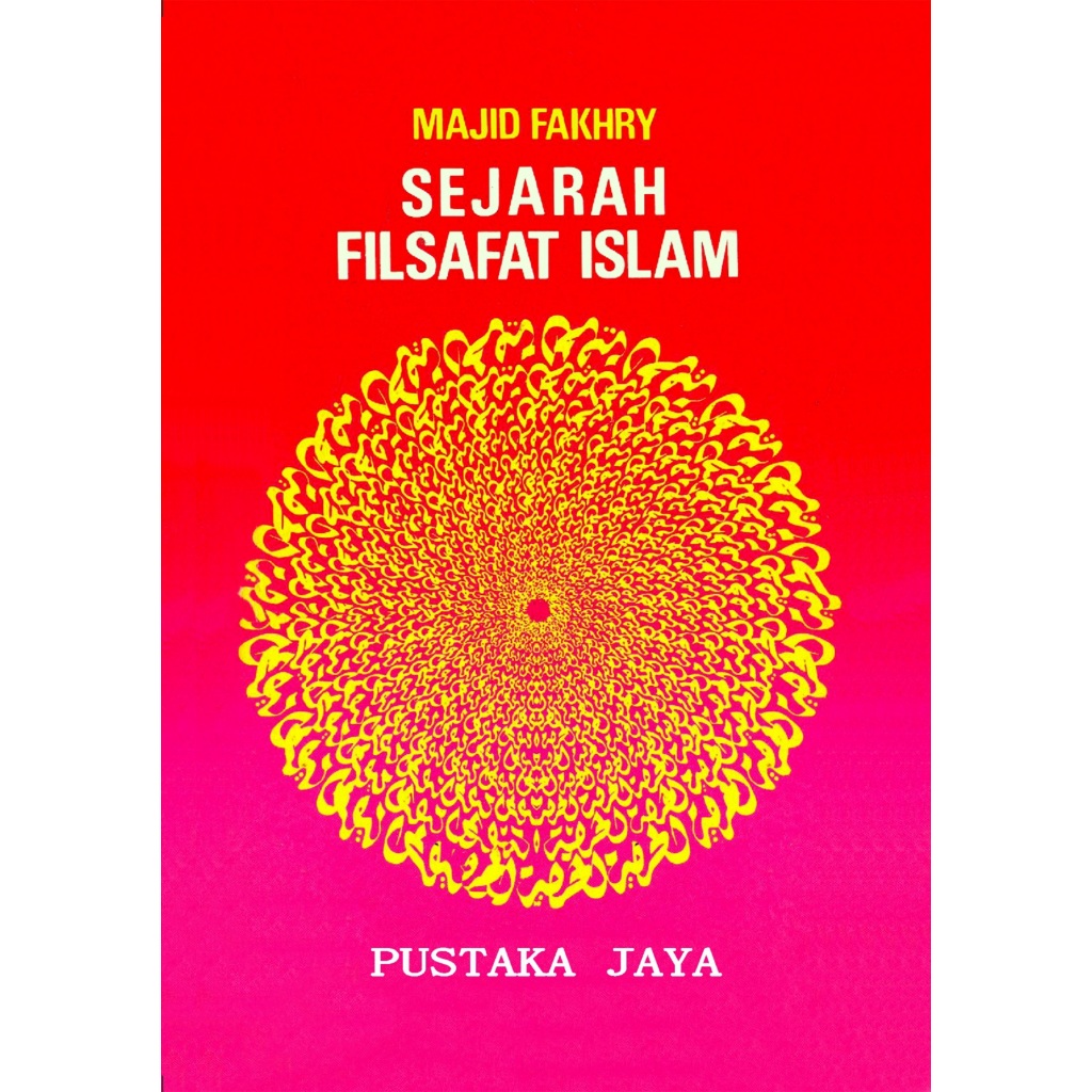 Sejarah Filsafat Islam - Prof. MAJID FAKHRY