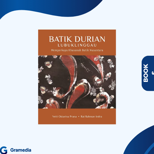 Gramedia Medan - BATIK DURIAN LUBUKLINGGAU