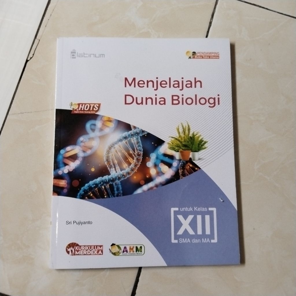BUKU PAKET PELAJARAN MENJELAJAH DUNIA BIOLOGI KELAS X11/12 SMA/MA KURIKULUM MERDEKA(PLATINUM)