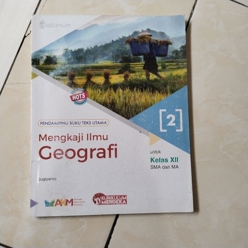 BUKU PAKET PELAJARAN MENGKAJI ILMU GEOGRAFI KELAS X11/12 SMA/MA KURIKULUM MERDEKA(PLATINUM)