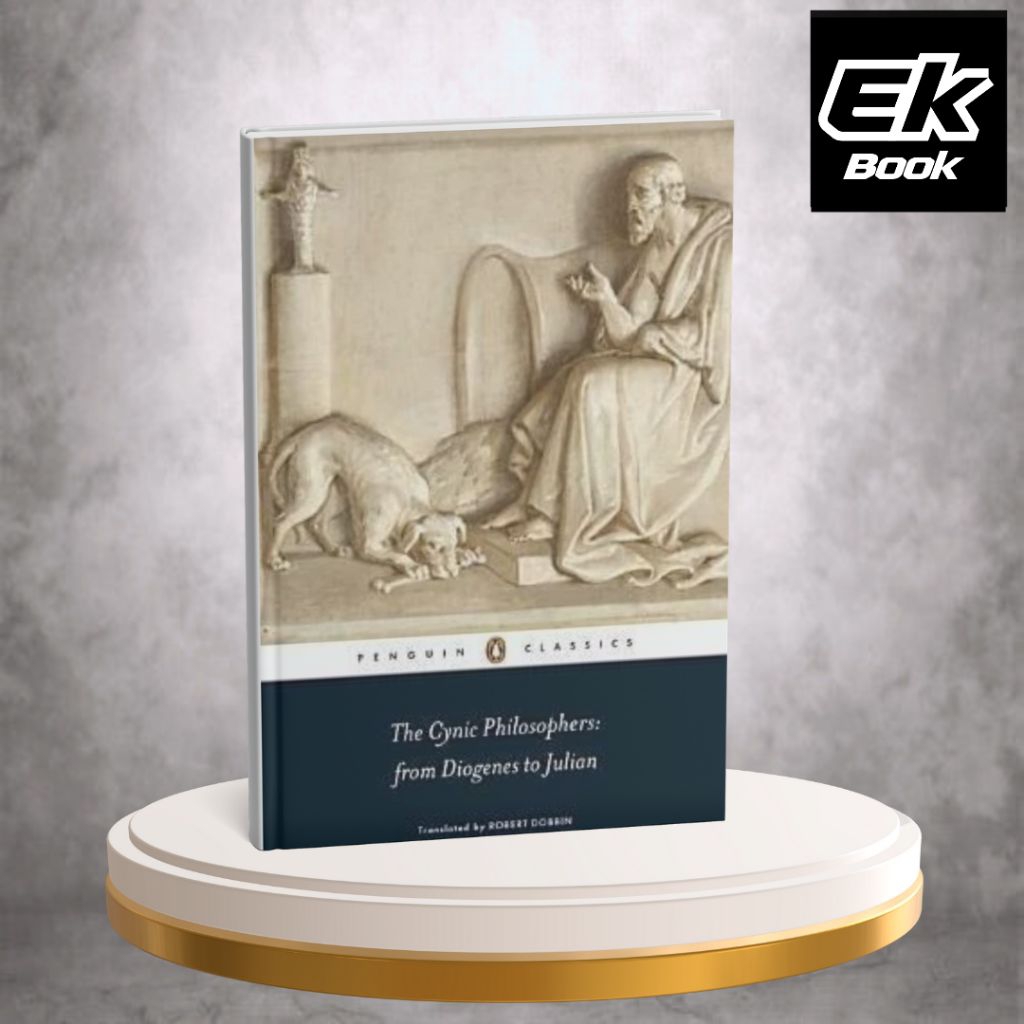 The Cynic Philosophers: from Diogenes to Julian 