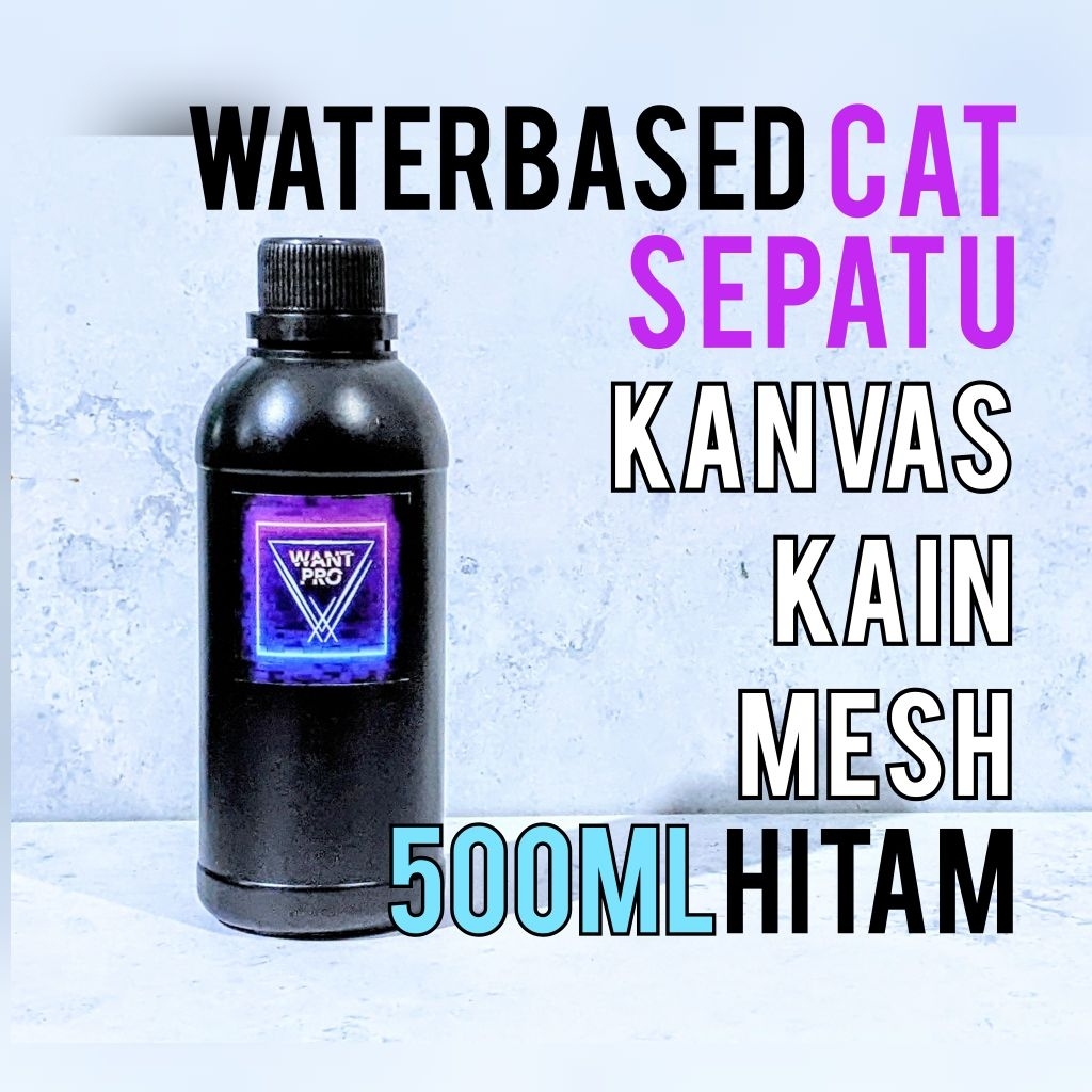 500ml WATERBASED Cat Sepatu/ Cat Tas - berbahan kanvas & kain ANTI LUNTUR