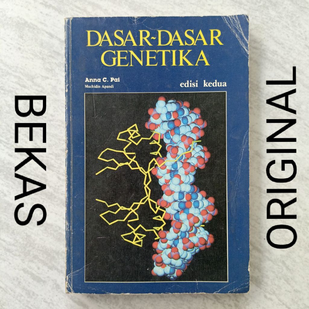 ( BUKU  BEKAS ) ( ORIGINAL ) Dasar Dasar Genetika Edisi Kedua 2 II - Anna C Pai Muchidin Apandi - Pe