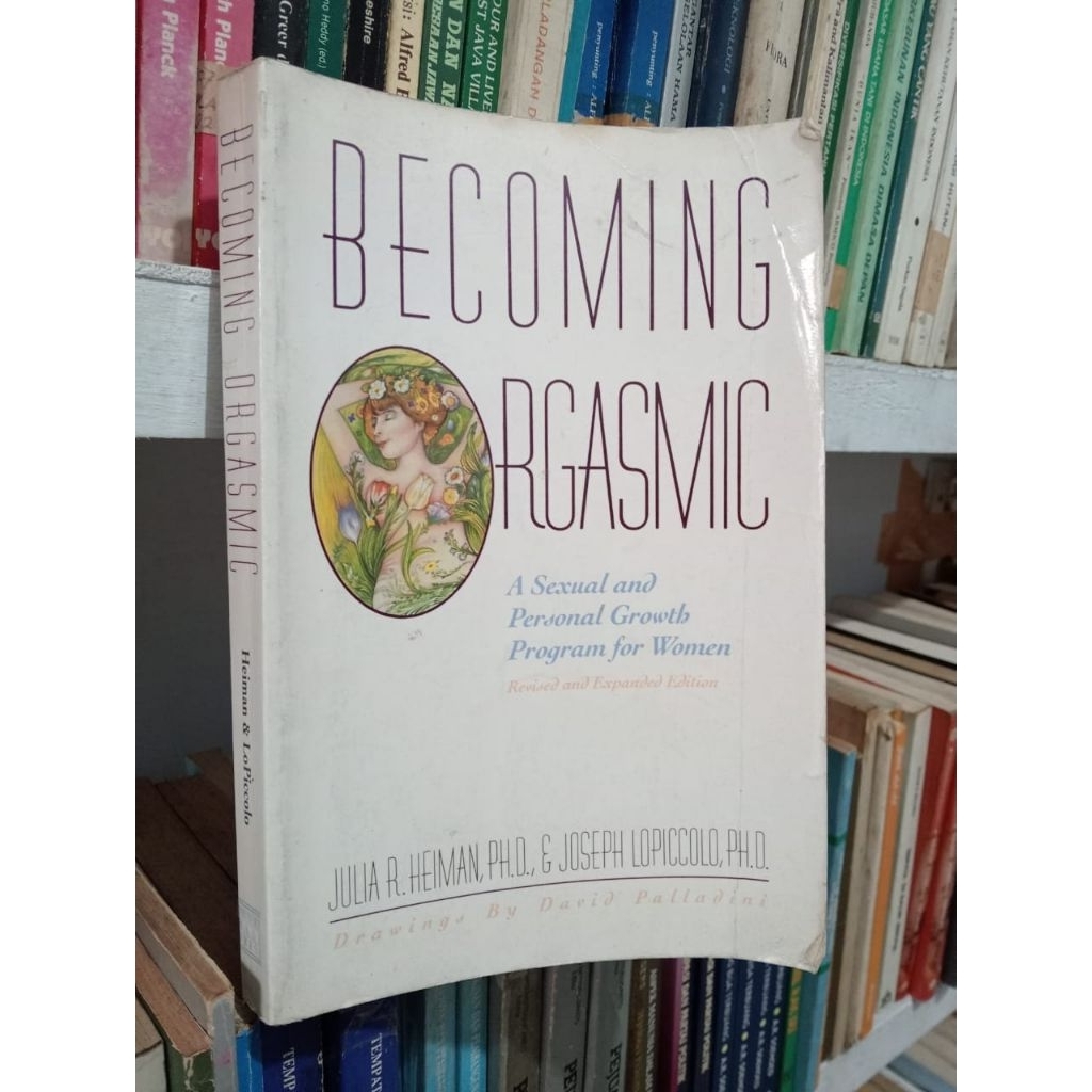 BECOMING ORGASMIC : A SEXUAL AND PERSONAL GROWTH PROGRAM FOR WOMEN