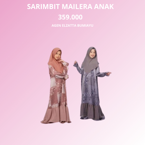 Elzatta Sarimbit Mailera Anak Perempuan