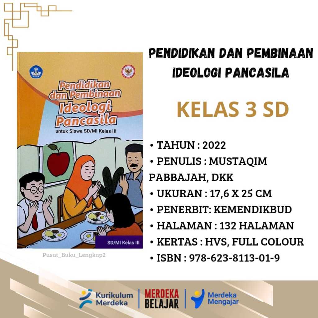 BUKU SISWA PENDIDIKAN DAN PEMBINAAN IDEOLOGI PANCASILA KELAS 3 KURIKULUM PENGGERAK-MERDEKA SD/MI