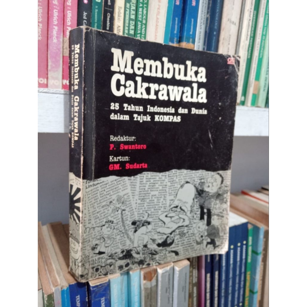 MEMBUKA CAKRAWALA : 25 TAHUN INDONESIA DAN DUNIA DALAM TAJUK KOMPAS