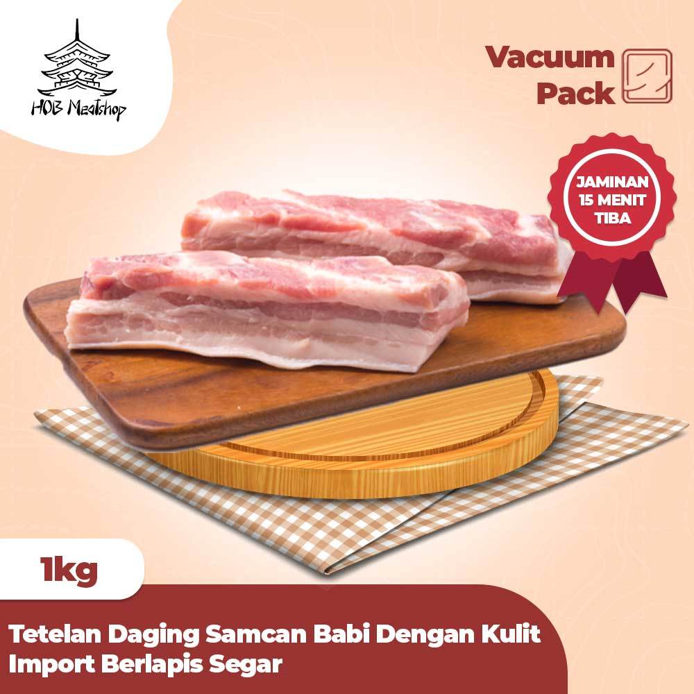 JAMINAN 15 MENIT TIBA - Tetelan Daging Samcan Babi Dengan Kulit Import Berlapis Segar