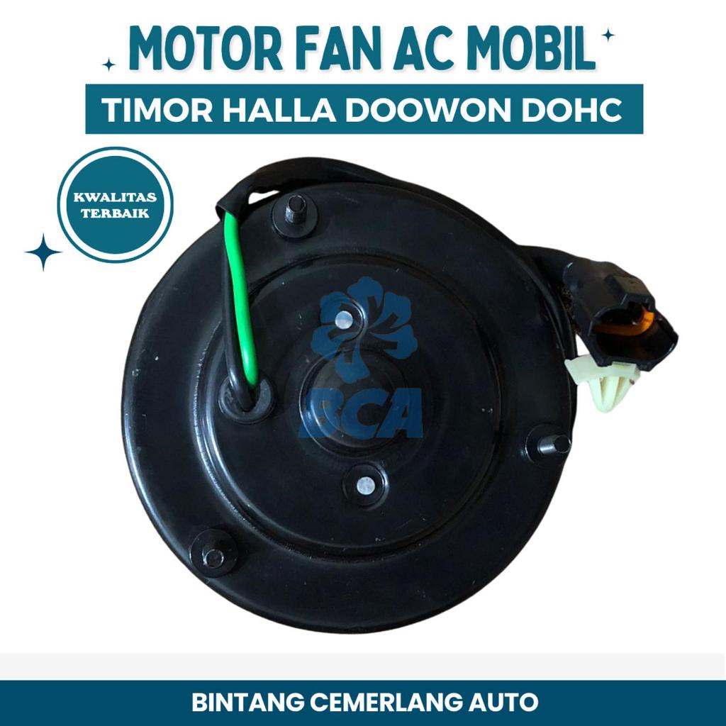MOTOR FAN MOTORFAN AC MOBIL TIMOR HALLA DOOWON DOHC BAUT KECIL