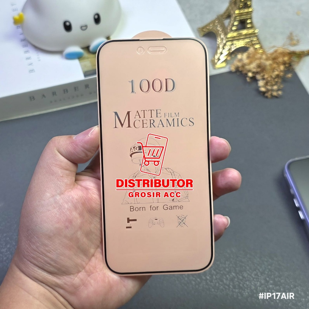 IPHONE 17 IPHONE 17 AIR IPHONE 17 PRO IPHONE 17 PRO MAX TEMPERED GLASS FULL COVER  CERAMIC MATTE IPH