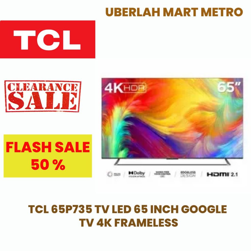 TCL TV LED 65 INCH TIPE 65P735 GOOGLE TV 4K