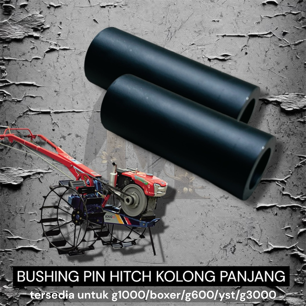 MFI | BUSHING BOSH PIN KOLONG PANJANG AS SETELAN TRAKTOR QUICH G1000 LUBANG 20 22 25 27mm PANJANG 8 