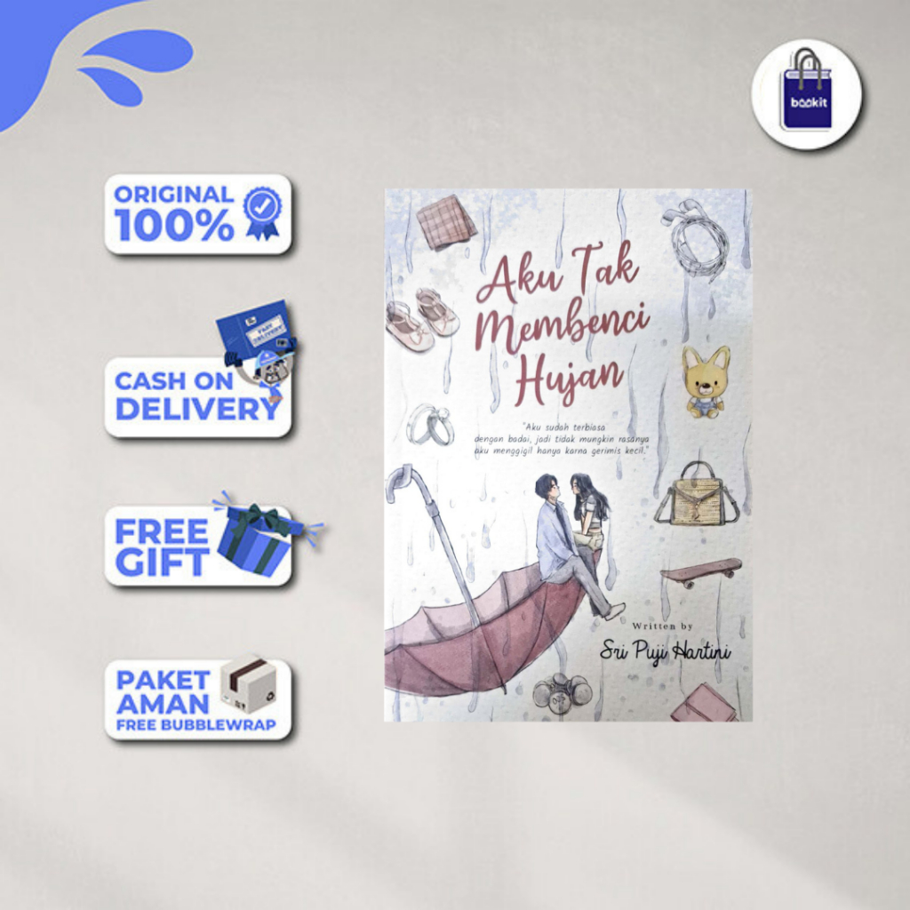 BUKU NOVEL AKU TAK MEMBENCI HUJAN