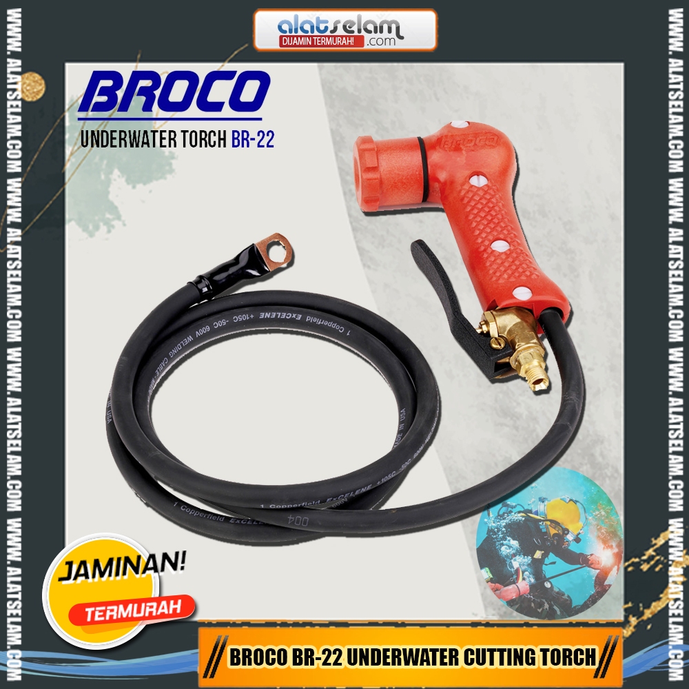 BROCO BR-22 Underwater Cutting Torch / Alat Las Bawah Laut / Alat Las Kapal / Jembatan Bawah Laut / 