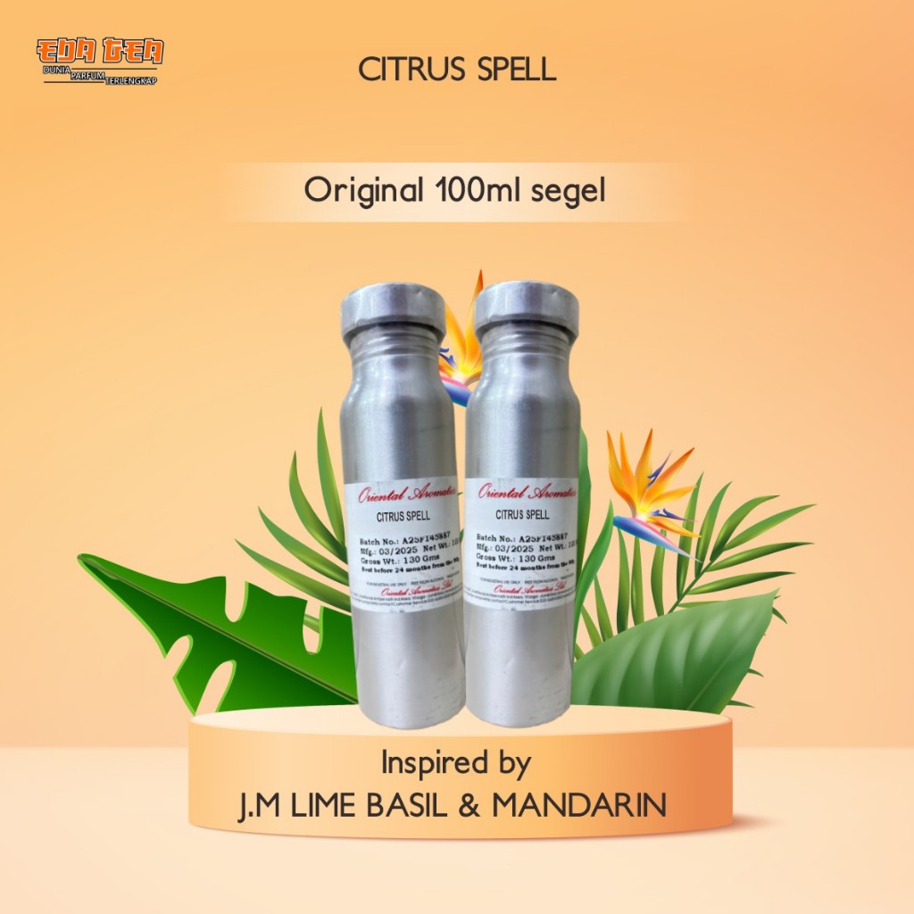 bibit parfum murni CITRUS SPELL / J.M LIME BASIL & MANDARIN ORIENTAL 100ML SEGEL
