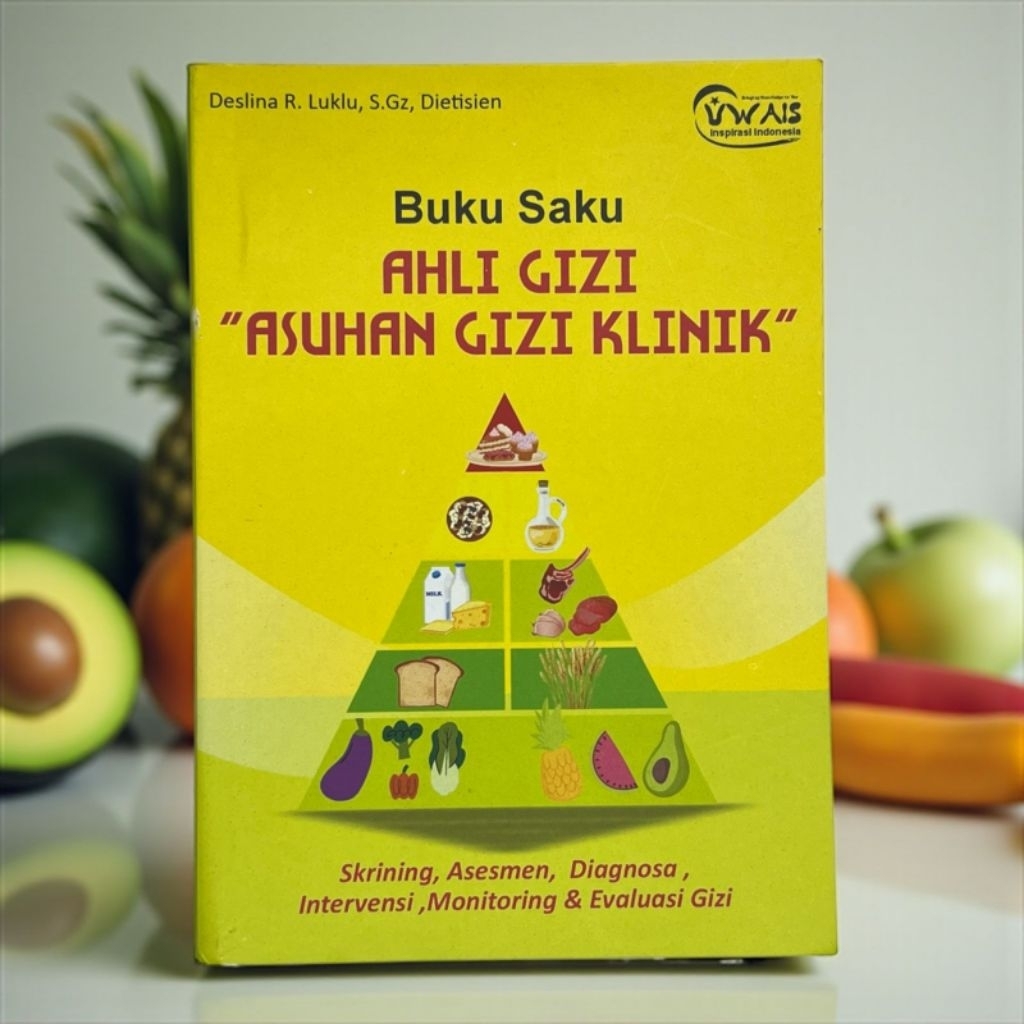 Buku Saku Ahli Gizi "Asuhan Gizi Klinik"