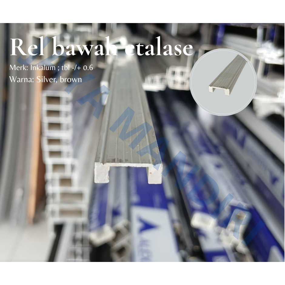 JMG - REL BAWAH ETALASE ALUMUNIUM INKALUM
