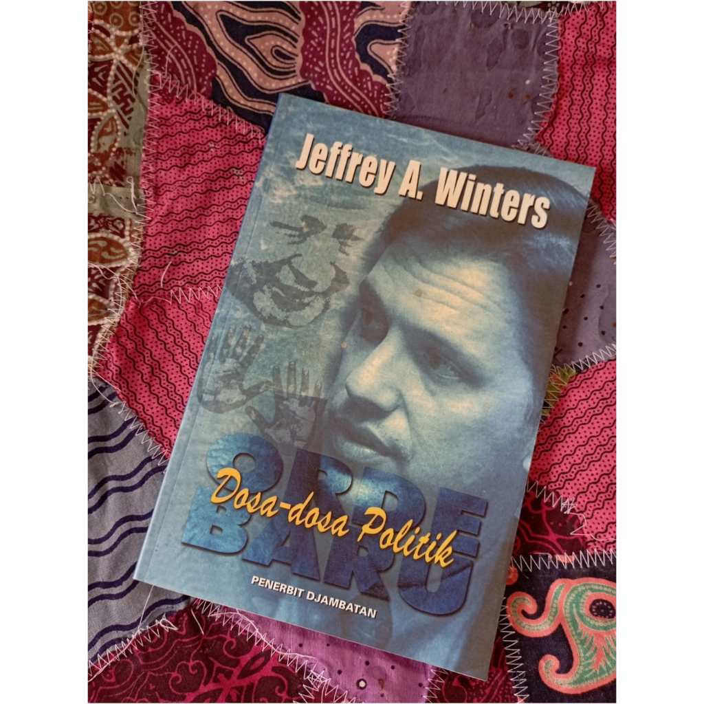 Dosa-dosa Politik Orde Baru - Jeffrey A. Winters