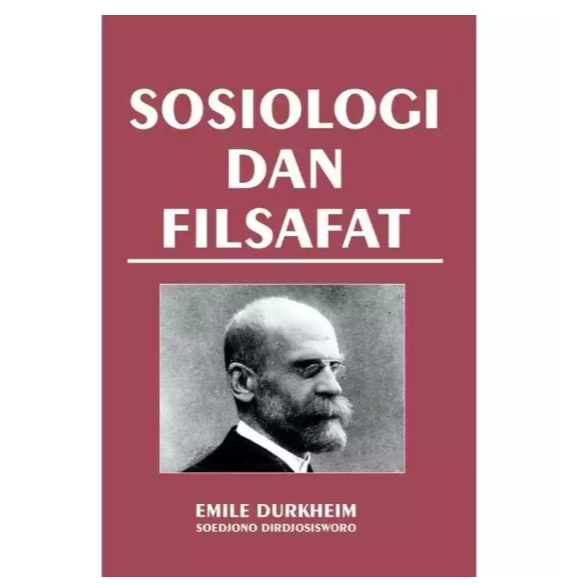 Sosiologi dan Filsafat - Emile Durkhiem