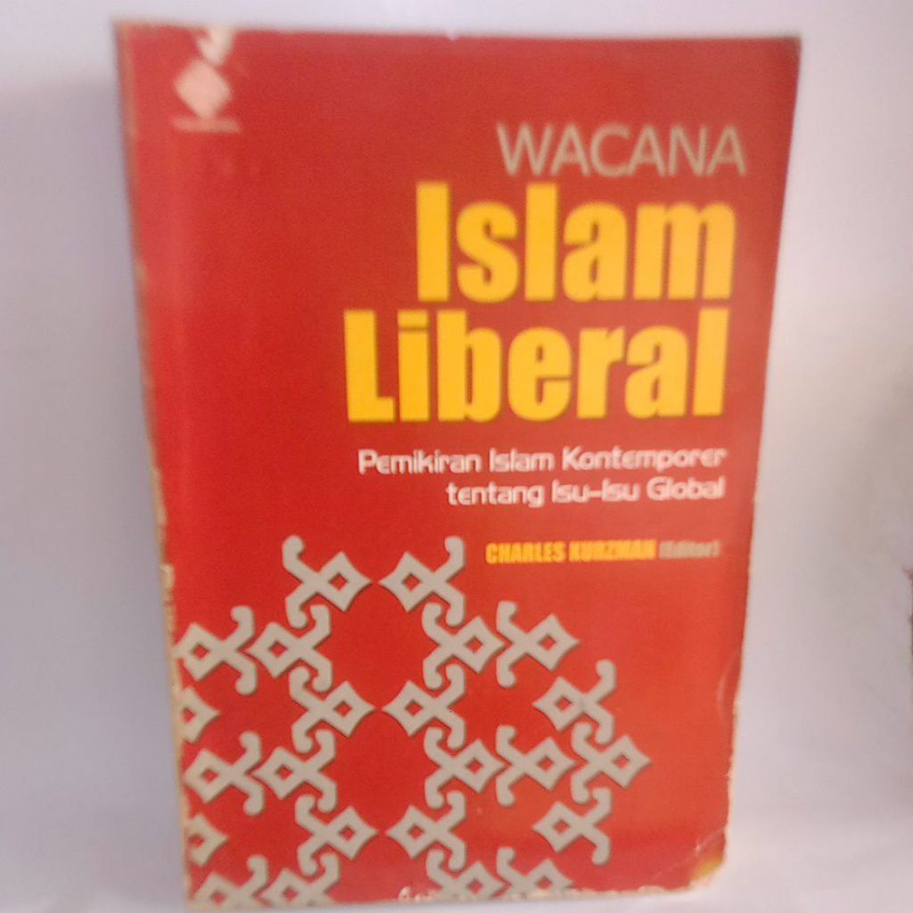 BUKU, WACANA ISLAM LIBERAL pemikiran Islam kontemporer tentang isu - isu global, Charles kurzman