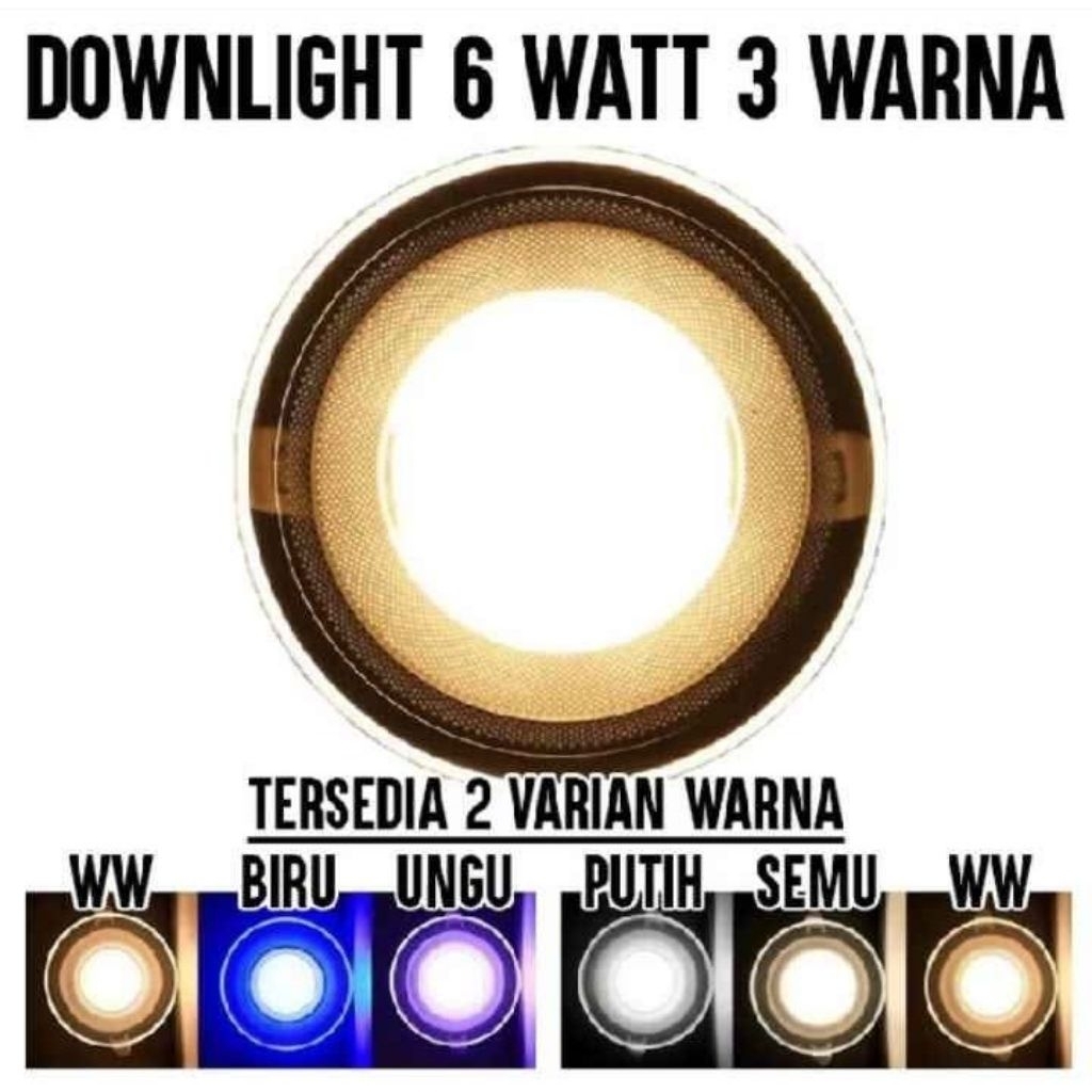 Lampu LED Downlight 3 Warna // Lampu LED Plafon 3 Mode 6Watt