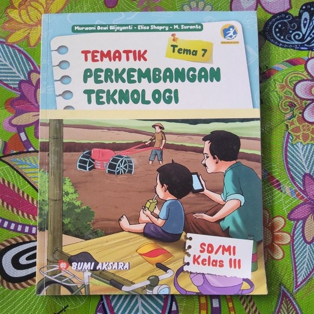 Tematik Perkembangan Teknologi Tema 7 kelas 3 Penerbit Bumi Aksara Kurikulum 2013 (CUCI GUDANG ) -A