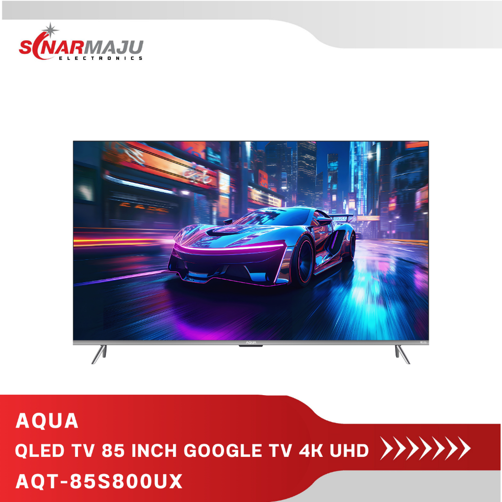 AQUA QLED TV 85 INCH GOOGLE TV 4K HDR AQT-85S800UX