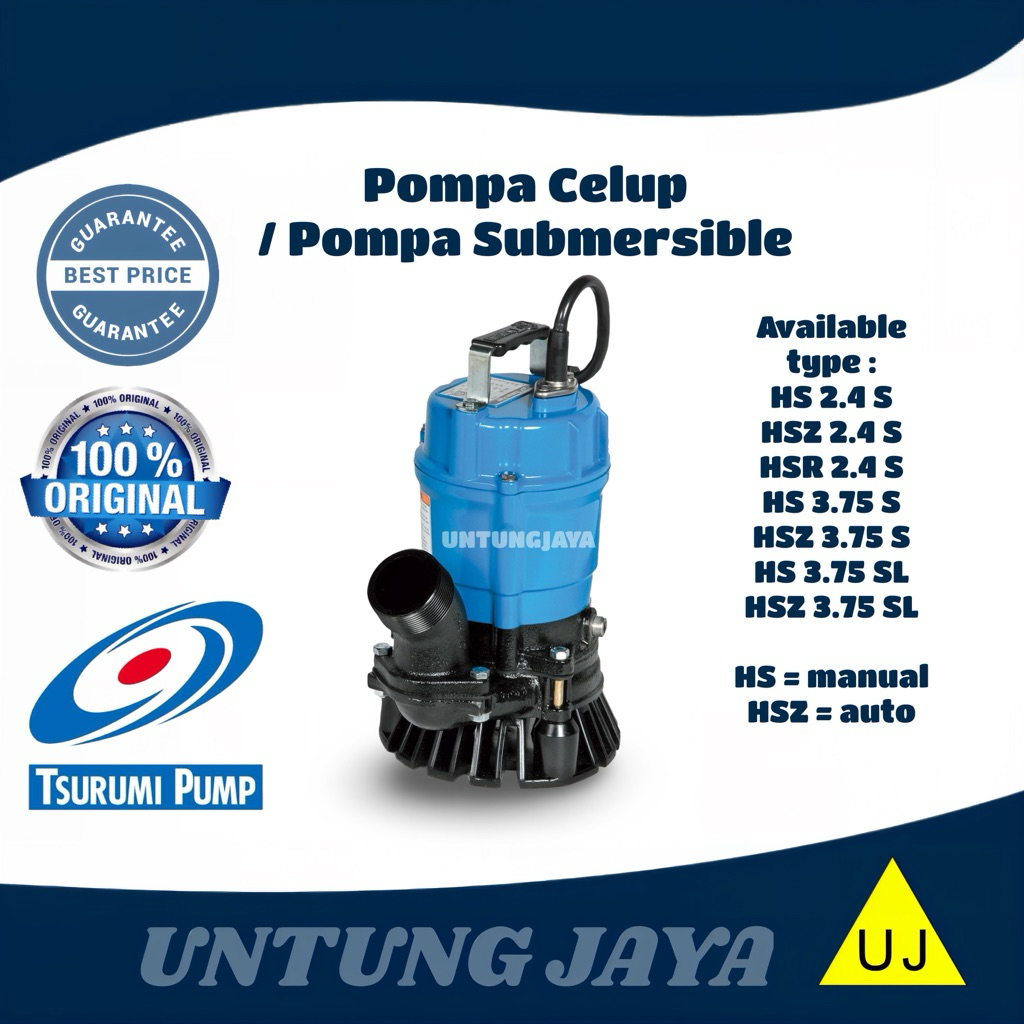 POMPA CELUP AIR BERSIH AIR KOTOR TSURUMI HS 2.4S // POMPA SUBMERSIBLE DRAINAGE PUMP TSURUMI HS2.4S /
