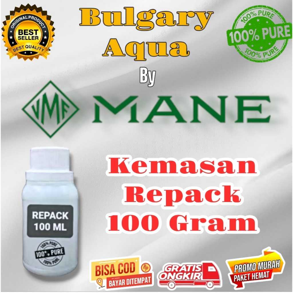 [100 GRAM] BULGARI AQUA BY MANE FRAGRANCE BIBIT PARFUM MURNI  KEMASAN REPACK ( ORIGINAL )