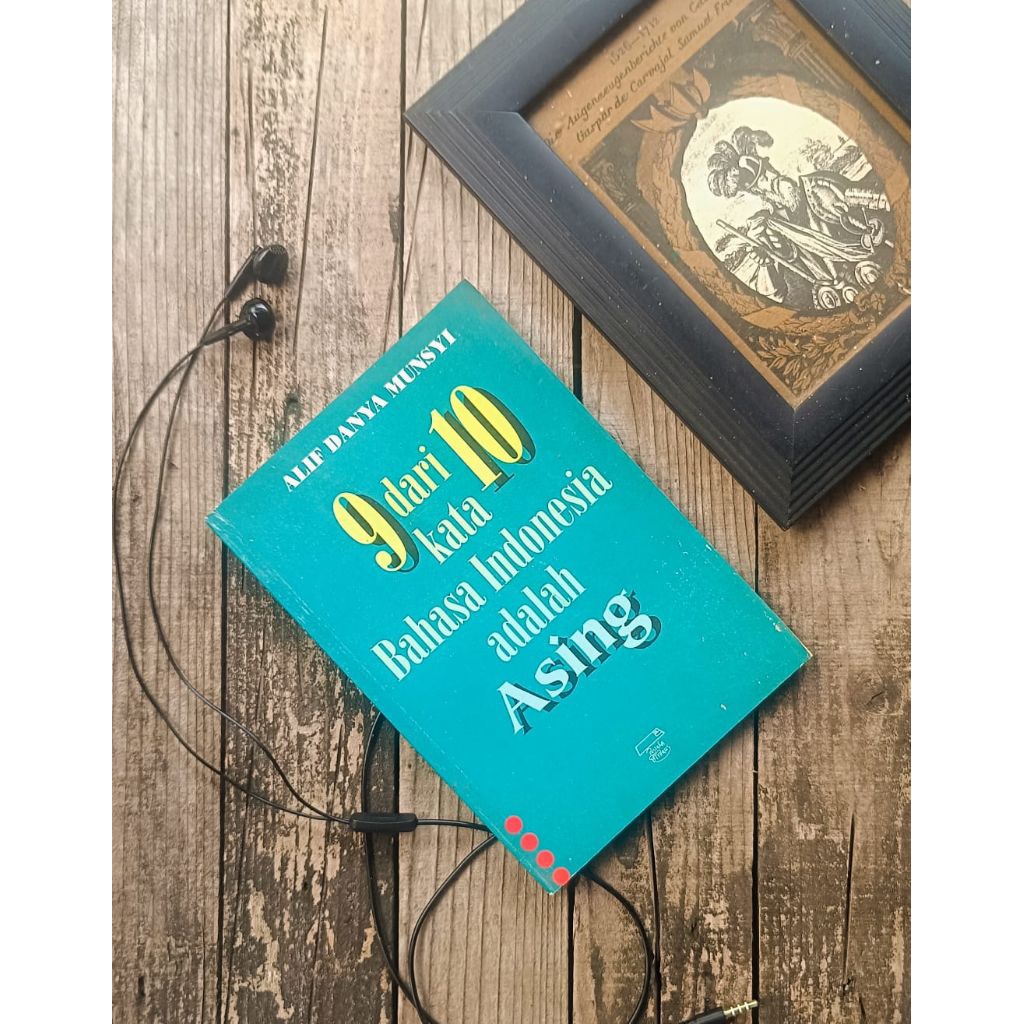 Buku langka 9 dari 10 kata bahasa Indonesia adalah asing - Alif danya munsyi