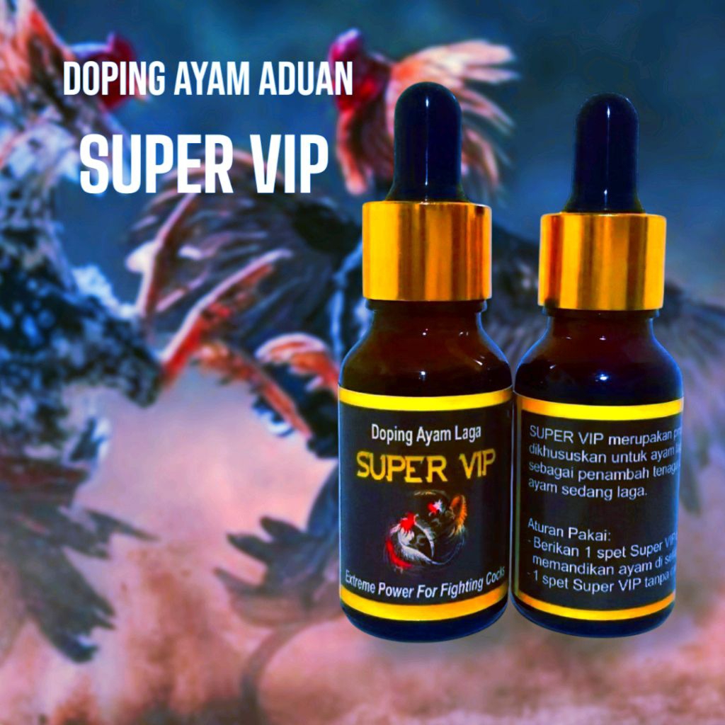 Super VIP Doping Tetes Ayam Laga Agresif Dan Fokus