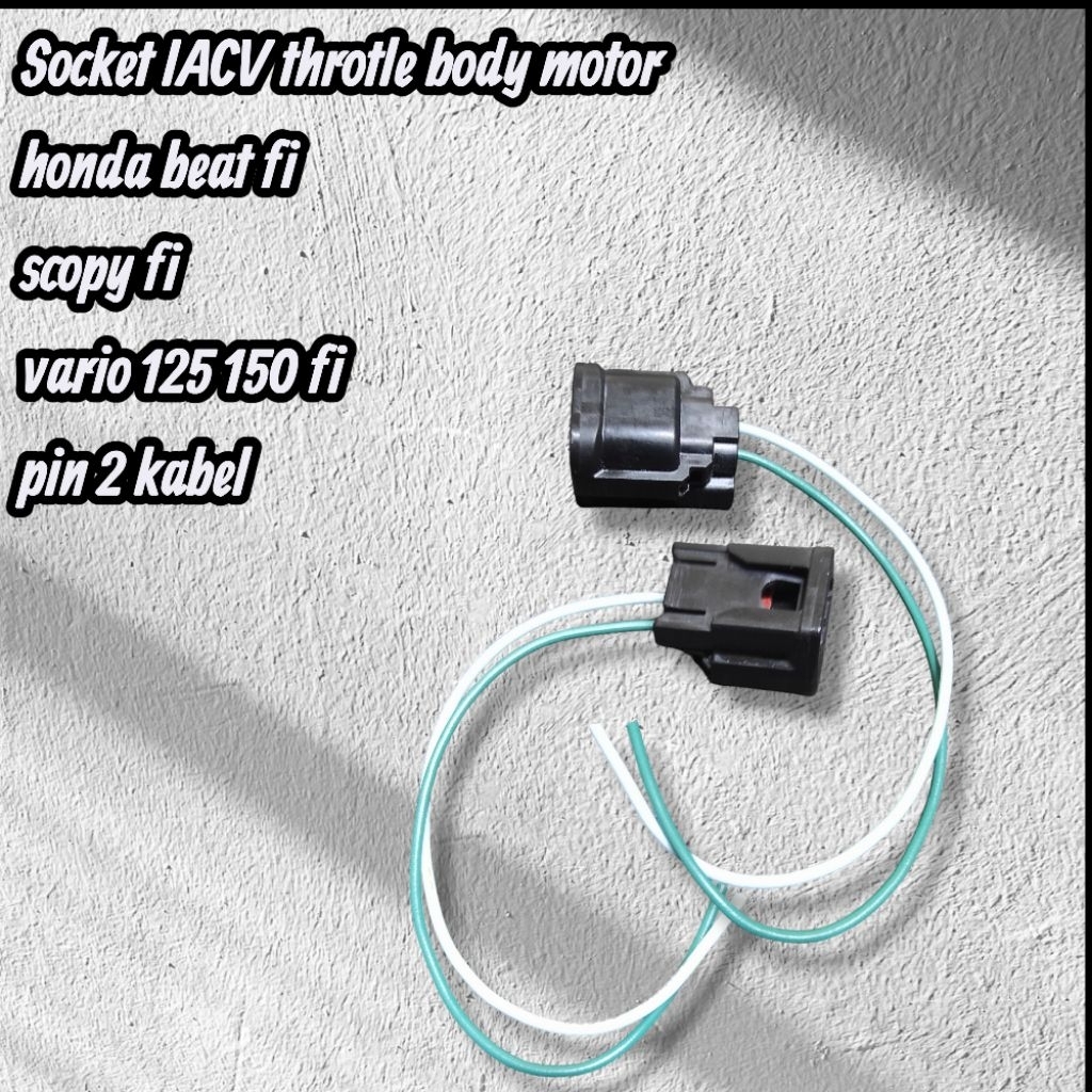 Socket IACV throtle body motor honda beat fi scopy fi vario 125 150 fi pin 2 kabel