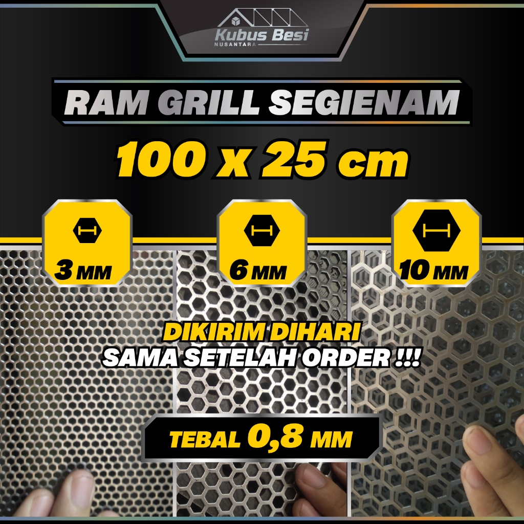 Ram Grill Segienam/Hexagonal - 100x25 cm - 3 mm, 6 mm, 10 mm Segienam/Hexagonal - Tebal 0,8 mm. Plat