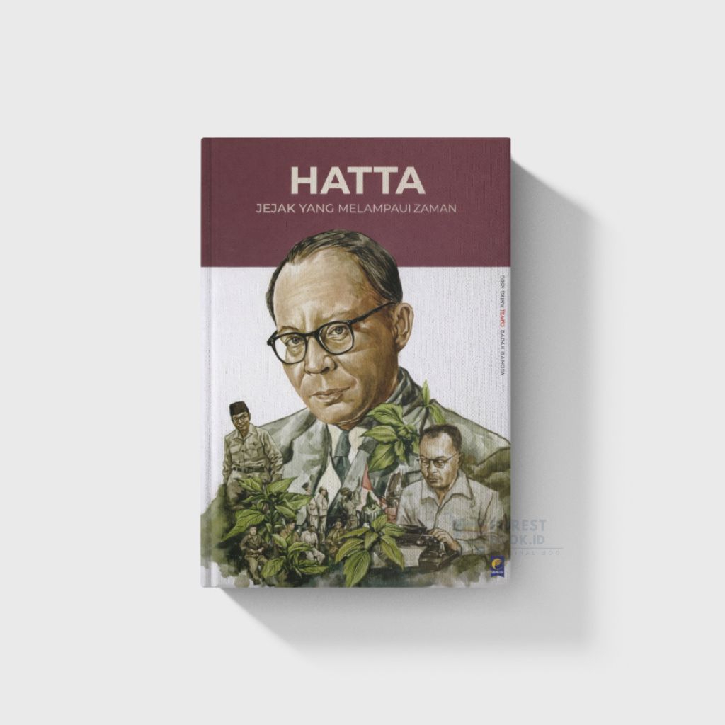 Buku Hatta Jejak yang Melampaui Zaman Redaksi Tempo