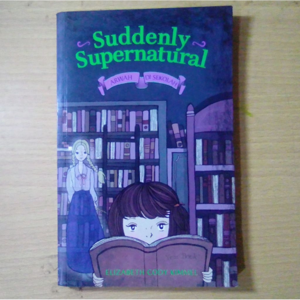 Novel Suddenly Supernatural : Arwah di sekolah