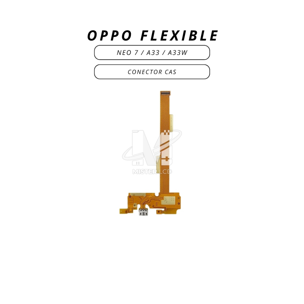 FLEXIBLE OPPO NEO 7 / A33 / A33W CONECTOR CAS