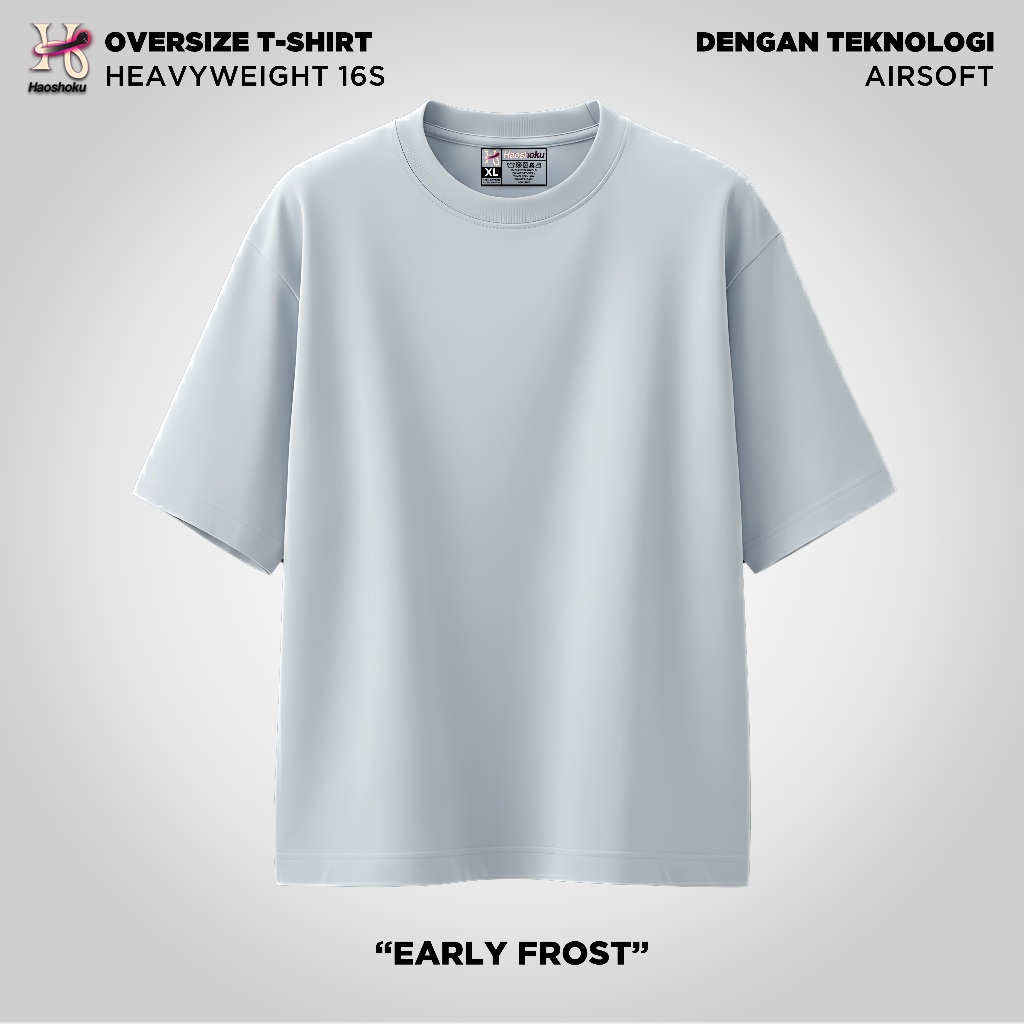 Haoshoku Kaos Oversize Heavyweight 16s Tebal Early Frost