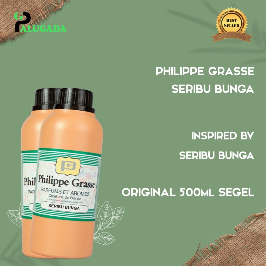 bibit parfum murni SERIBU BUNGA | PHILIPPE GRASSE 500ML SEGEL