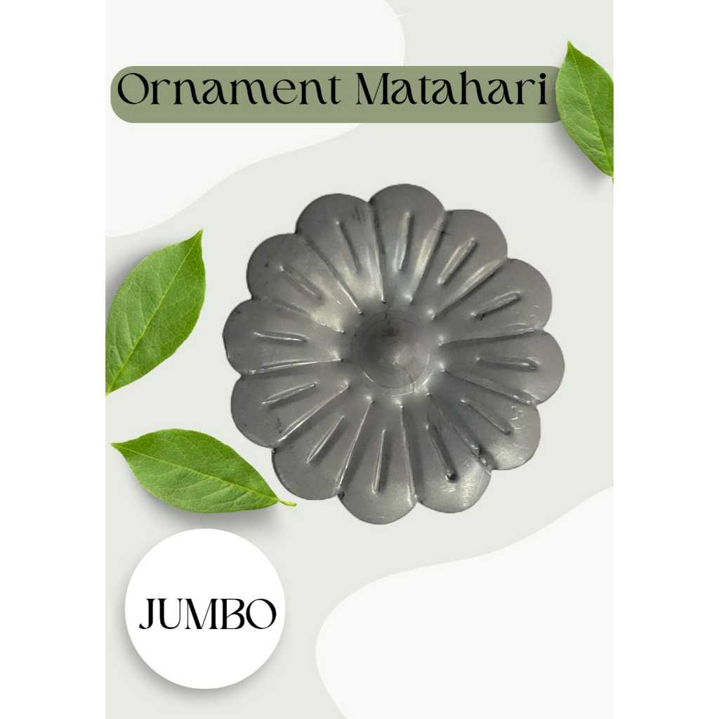 MATAHARI JUMBO/ORNAMENT PAGAR BESI/BAHAN PLAT BESI