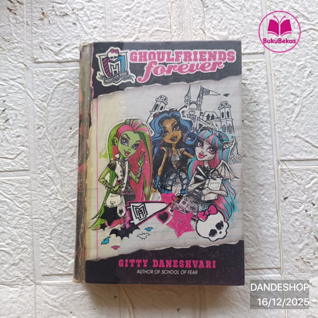 (english) Monster High Ghoulfriends Forever by Gitty Daneshvari - Buku Anak Bekas Preloved HARDCOVER