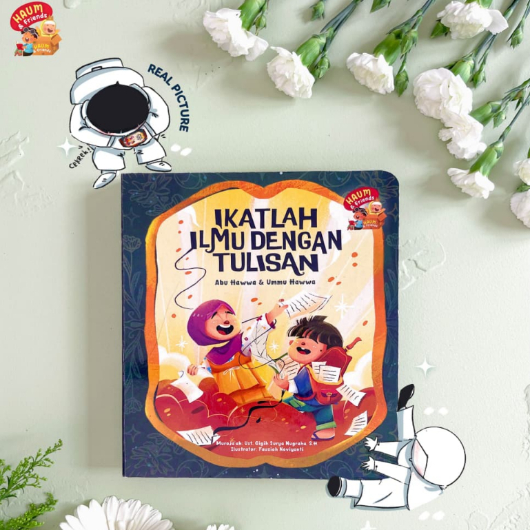 Ikatlah Ilmu Dengan Tulisan | Boardbook Anak Islami Sunnah | Haum Publishing