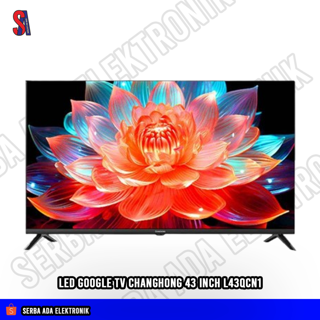 LED Google TV Changhong 43 Inch L43QCN1