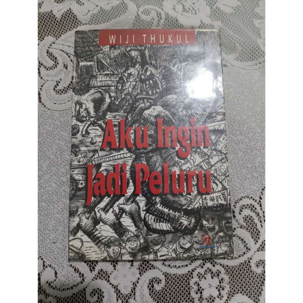 Buku Puisi Wiji Thukul - Aku Ingin Jadi Peluru