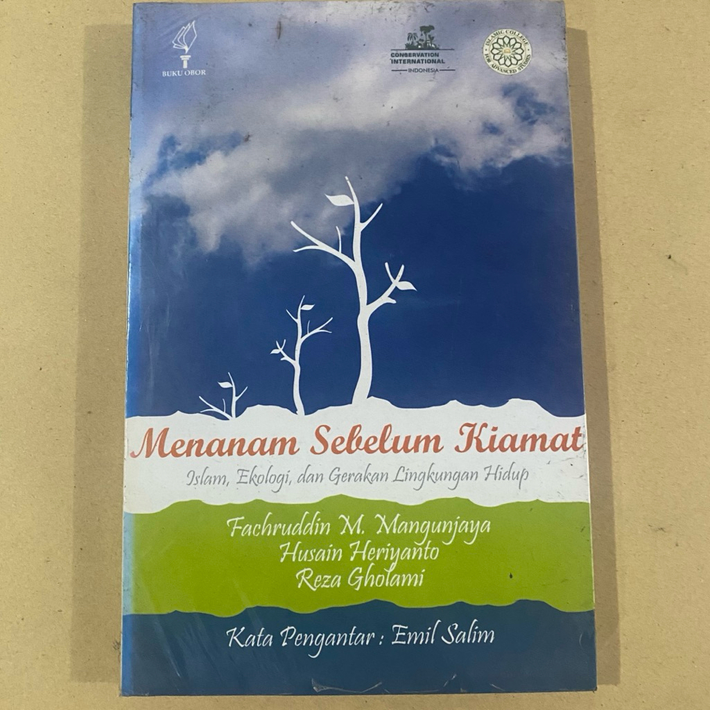 Buku MENANAM SEBELUM KIAMAT Islam Ekologi Gerakan Lingkungan Hidup / Fachruddin dkk / Obor