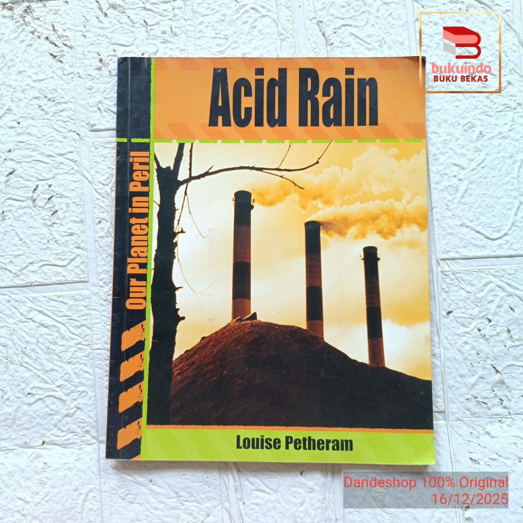 Acid Rain - Our Planet in Peril by Louise Petheram - Buku Pengetahuan Anak Bekas Preloved