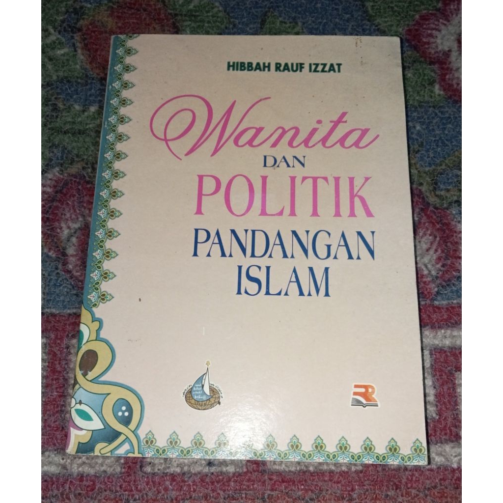 buku Wanita dan Politik dalam Pandangan Islam | Hibbah Rauf Izzat | Peran Perempuan Muslim dalam Kep