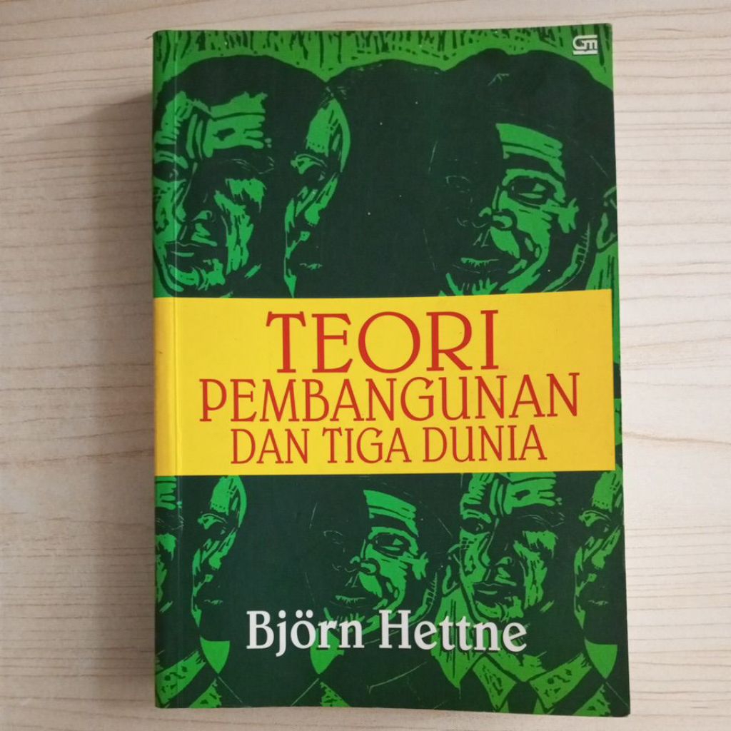 BUKU TEORI PEMBANGUNAN DAN TIGA DUNIA OLEH BJORN HETTNE