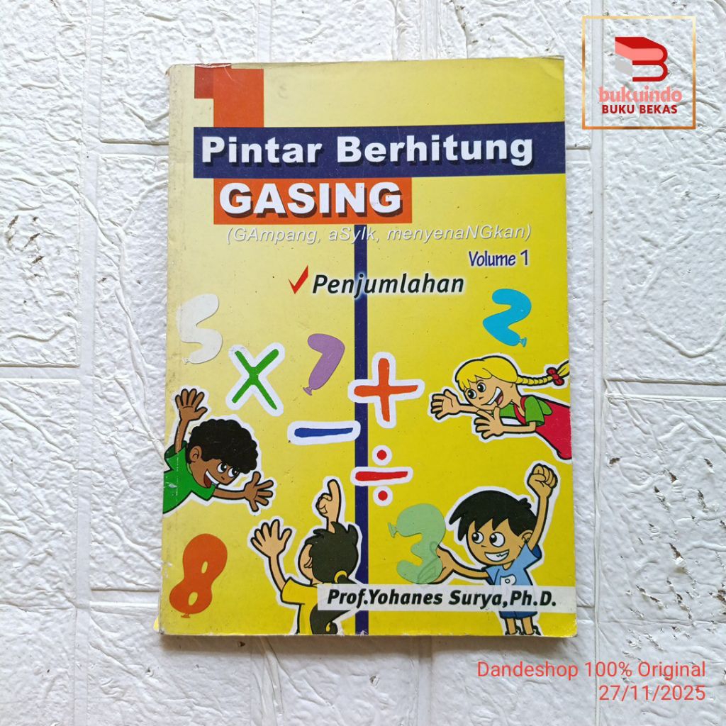 Pintar Berhitung GASING (Gampang, Asyik, Menyenangkan) volume 1 Penjumlahan oleh Prof. Yohanes Surya