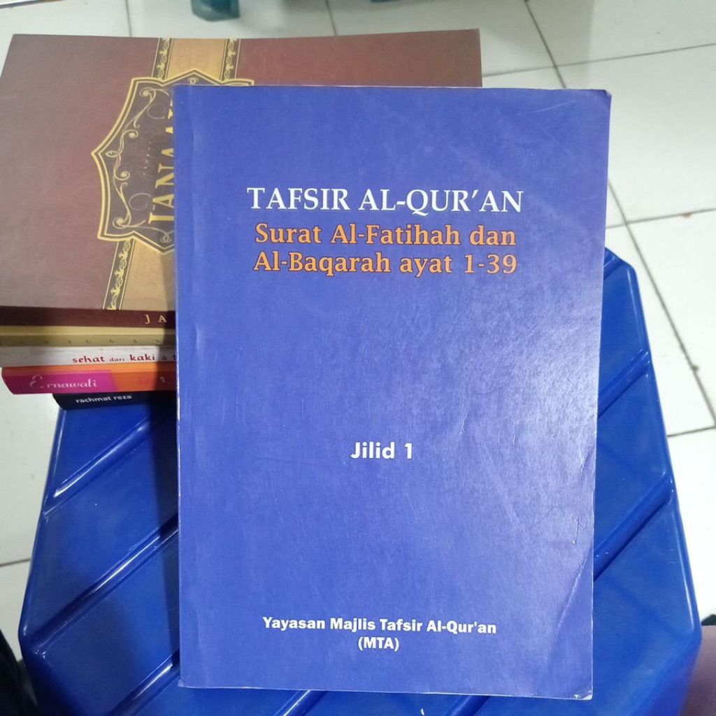 Tafsir Al-Quran Surat Al-fatihah Dan Al-Baqarah Ayat 1-39 Jilid 1 Buku bekas