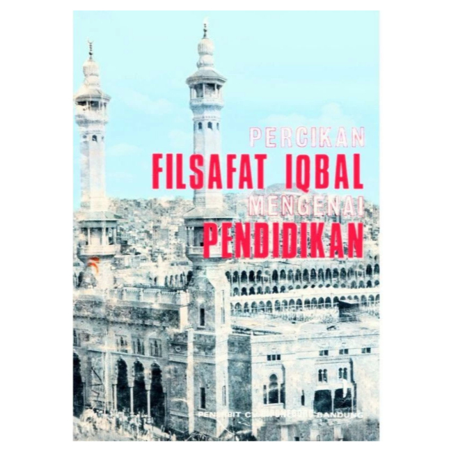 Percikan filsafat iqbal mengenai pendidikan